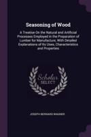 Seasoning of Wood