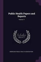 Public Health Papers and Reports; Volume 11