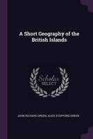 A Short Geography of the British Islands