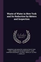 Waste of Water in New York and Its Reduction by Meters and Inspection