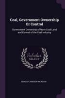 Coal, Government Ownership Or Control
