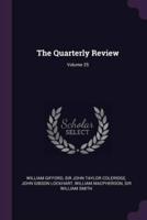 The Quarterly Review; Volume 25
