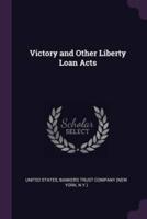 Victory and Other Liberty Loan Acts