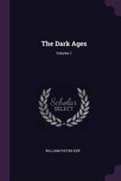 The Dark Ages; Volume 1