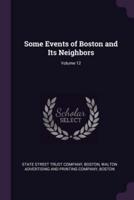 Some Events of Boston and Its Neighbors; Volume 12