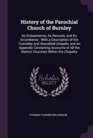 History of the Parochial Church of Burnley