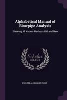 Alphabetical Manual of Blowpipe Analysis