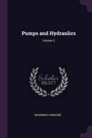 Pumps and Hydraulics; Volume 2