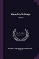 Complete Writings; Volume 21