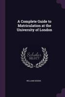 A Complete Guide to Matriculation at the University of London