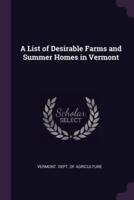 A List of Desirable Farms and Summer Homes in Vermont