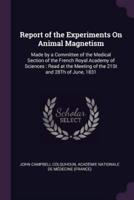 Report of the Experiments On Animal Magnetism