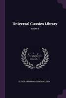 Universal Classics Library; Volume 9