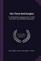 The Three Red Knights