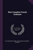 New Complete French Grammar