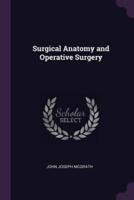 Surgical Anatomy and Operative Surgery