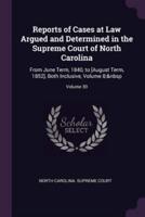 Reports of Cases at Law Argued and Determined in the Supreme Court of North Carolina