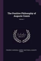 The Positive Philosophy of Auguste Comte; Volume 1