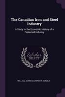 The Canadian Iron and Steel Industry