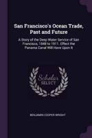 San Francisco's Ocean Trade, Past and Future