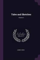 Tales and Sketches; Volume 3