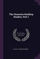 The Character Building Readers, Part 1