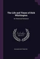 The Life and Times of Dick Whittington