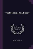 The Irresistible Mrs. Ferrers