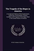The Tragedy of the Negro in America