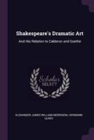 Shakespeare's Dramatic Art