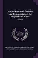 Annual Report of the Poor Law Commissioners for England and Wales; Volume 9