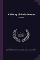 A History of the Mahrattas; Volume 2