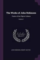 The Works of John Robinson