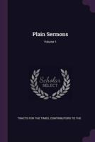 Plain Sermons; Volume 1