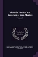 The Life, Letters, and Speeches of Lord Plunket; Volume 2
