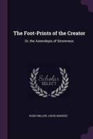 The Foot-Prints of the Creator