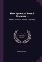 New System of French Grammar ...