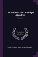 The Works of the Late Edgar Allan Poe; Volume 4