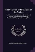 The Seasons, With the Life of the Author