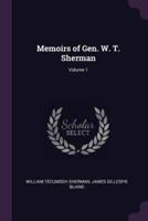 Memoirs of Gen. W. T. Sherman; Volume 1