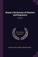 Bryan's Dictionary of Painters and Engravers; Volume II