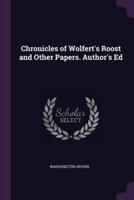 Chronicles of Wolfert's Roost and Other Papers. Author's Ed