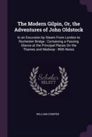 The Modern Gilpin, Or, the Adventures of John Oldstock