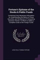 Fortune's Epitome of the Stocks & Public Funds