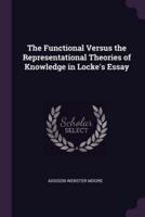 The Functional Versus the Representational Theories of Knowledge in Locke's Essay