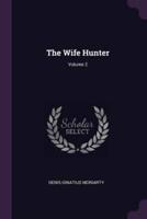 The Wife Hunter; Volume 2