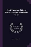 The University of King's College, Windsor, Nova Scotia