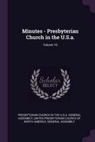 Minutes - Presbyterian Church in the U.S.a.; Volume 10