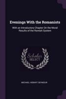 Evenings With the Romanists