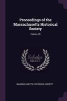 Proceedings of the Massachusetts Historical Society; Volume 49